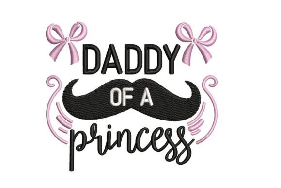Daddy of a Princess Embroidery Review
