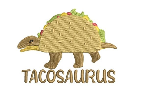 Tacosaurus Food Art Embroidery: A Designer's Review